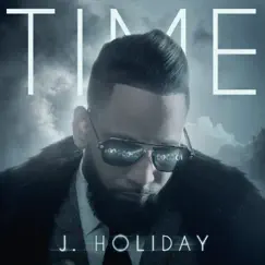 Time by J. Holiday album reviews, ratings, credits