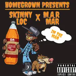 Im da Man (feat. M.A.R MAR) - Single by Skinny Loc album reviews, ratings, credits