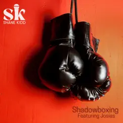 Shadowboxing - Single by Shane Kidd album reviews, ratings, credits