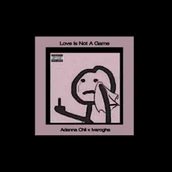 Love Is Not a Game (feat. Ivarogha) - Single by Adanna Chii album reviews, ratings, credits