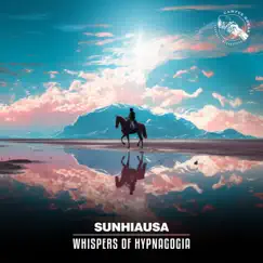 Whispers of Hypnagogia - Single by Sunhiausa album reviews, ratings, credits