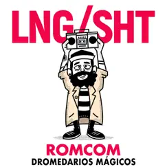 Romcom - Single by Lng/SHT & Dromedarios Mágicos album reviews, ratings, credits
