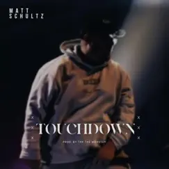 Touchdown - Single by Matt Schultz album reviews, ratings, credits