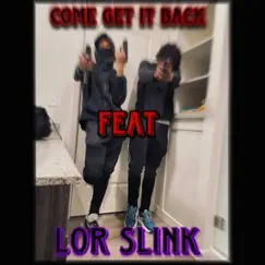 Come Get It Back! (feat. Lor Slink) - Single by JayWayBrazy album reviews, ratings, credits