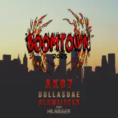 Boomtown 2023 - Single (feat. Hilnigger) - Single by Dolla$Bae, AK97 & Alkmeister album reviews, ratings, credits