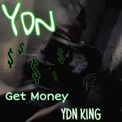 (FBGM) Get Money (feat. YDN OUTLAW) - Single by YDN K1NG album reviews, ratings, credits