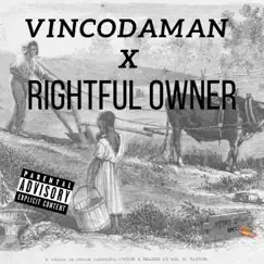 Rightful Owner - Single by Vincodaman album reviews, ratings, credits