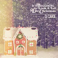 It's Beginning to Look a Lot Like Christmas - Single by DJ Carol album reviews, ratings, credits