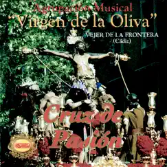 Cruz de Pasión by Agrupación Musical Virgen de la Oliva. Vejer de la Frontera (Cádiz) album reviews, ratings, credits
