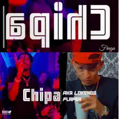 Chipa - Single by Flaper, AKA LOKENDO & Fraga album reviews, ratings, credits