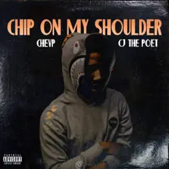 Chip on my shoulder (feat. CJ the poet) - Single by CJ-THE-Poet album reviews, ratings, credits