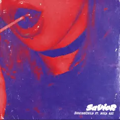 Savior (feat. Noza Rez) - Single by SuicideChild album reviews, ratings, credits