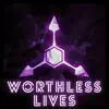 Worthless Lives - Single album lyrics, reviews, download