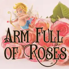 Arm Full of Roses (feat. Glen Duncan & Drew Lambert) Song Lyrics