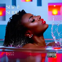 Slip & Slide - Single by Duece Flame album reviews, ratings, credits