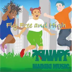 Fly Free and High - Single by WAIKIKI MUSIC album reviews, ratings, credits