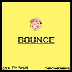 Bounce - Single by Jack the Human album reviews, ratings, credits
