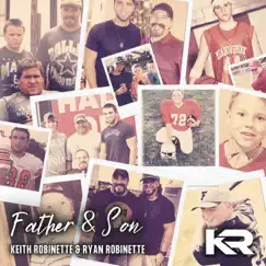 Father and Son (feat. Ryan Robinette) - Single by Keith Robinette album reviews, ratings, credits