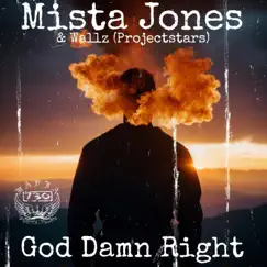 God Damn Right - Single by Mista Jones album reviews, ratings, credits