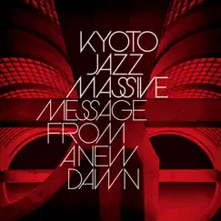 Message From A New Dawn by Kyoto Jazz Massive album reviews, ratings, credits