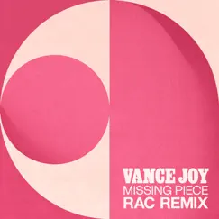 Missing Piece (RAC Remix) - Single by Vance Joy album reviews, ratings, credits