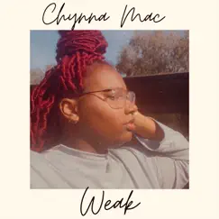 Weak - Single by Chynna Mac album reviews, ratings, credits