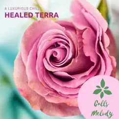 A Luxurious Chill - EP by Healed Terra album reviews, ratings, credits