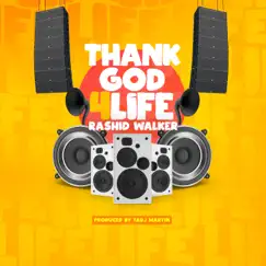 Thank God for Life - Single by Rashid Walker album reviews, ratings, credits