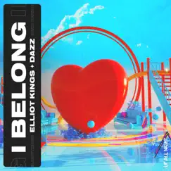 I Belong - Single by DAZZ & Elliot Kings album reviews, ratings, credits