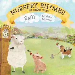 Nursery Rhymes For Kinder Times by Raffi & Lindsay Munroe album reviews, ratings, credits