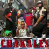 Chakales (feat. Moro La M, JHON ONE, C efe & Yordi Palacios) - Single album lyrics, reviews, download