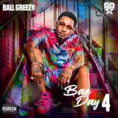 Bae Day 4 by Ball Greezy album reviews, ratings, credits
