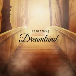 Dreamland - EP by Fabiano.J album reviews, ratings, credits
