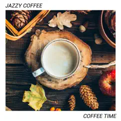 Coffee Time by Jazzy Coffee, Cozy Coffee Shop & Relaxing Piano Jazz album reviews, ratings, credits