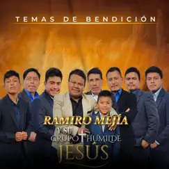 Temas de Bendición by Ramiro Mejía y Su Grupo Humilde Jesús album reviews, ratings, credits