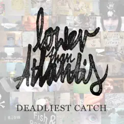 Deadliest Catch - Single by Lower Than Atlantis album reviews, ratings, credits