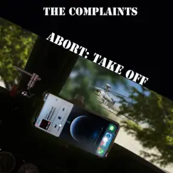 Abort Take Off (Single) by The Complaints album reviews, ratings, credits