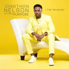 The Reunion (feat. Purpose) by Jonathan Nelson album reviews, ratings, credits