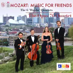 Mozart: Music for Friends - The Six Quartets Dedicated to Haydn (Live) by Opus 76 Quartet album reviews, ratings, credits