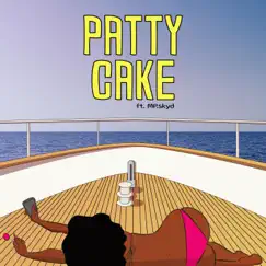 Patty Cake (feat. MP.skyd) Song Lyrics