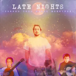 LATE NIGHTS (turned into early mornings) - Single by Théo Giann album reviews, ratings, credits