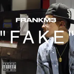 Fake - Single by FrankM3 album reviews, ratings, credits