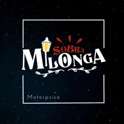Motorpsico - Single by Sobra Milonga album reviews, ratings, credits