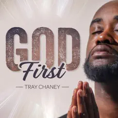 God First - Single by Tray Chaney album reviews, ratings, credits