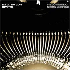 Viejo Mundo (Instrumental Extended Version) - Single by DJ G. Taylor album reviews, ratings, credits