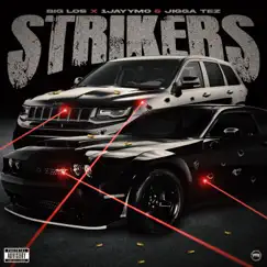 Strikers (feat. 1Jayymo & Jigga Tez) - Single by Big Los album reviews, ratings, credits