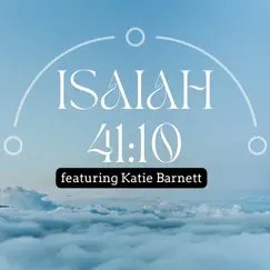 Isaiah 41: 10 (feat. Walden Worship) - Single by Katie Barnett album reviews, ratings, credits