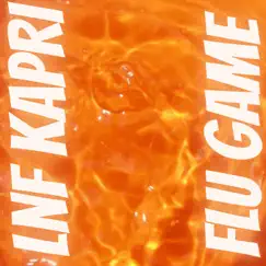 Flu Game - Single by LNF Kapri album reviews, ratings, credits