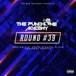 Round #39 (feat. Royal Flush & D. Goynz) - EP by The Punchline Academy, Rockness Monsta & PRAYAH album reviews, ratings, credits