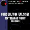 Dont Be Afraid Tonight (2010 Remixes) [feat. Sissy] album lyrics, reviews, download
